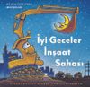 İyi Geceler İnşaat Sahası