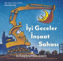 İyi Geceler İnşaat Sahası - Sherri Duskey Rinker