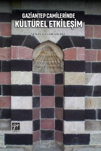 Gaziantep Camilerinde Kültürel Etkileşim 