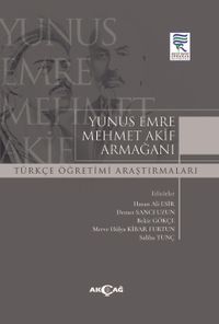 Yunus Emre Mehmet Akif Armağanı Türkçe Öğretimi Araştırmaları
