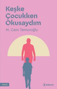 Keşke Çocukken Okusaydım