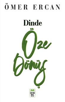 Dinde Öze Dönüş - Ömer Ercan