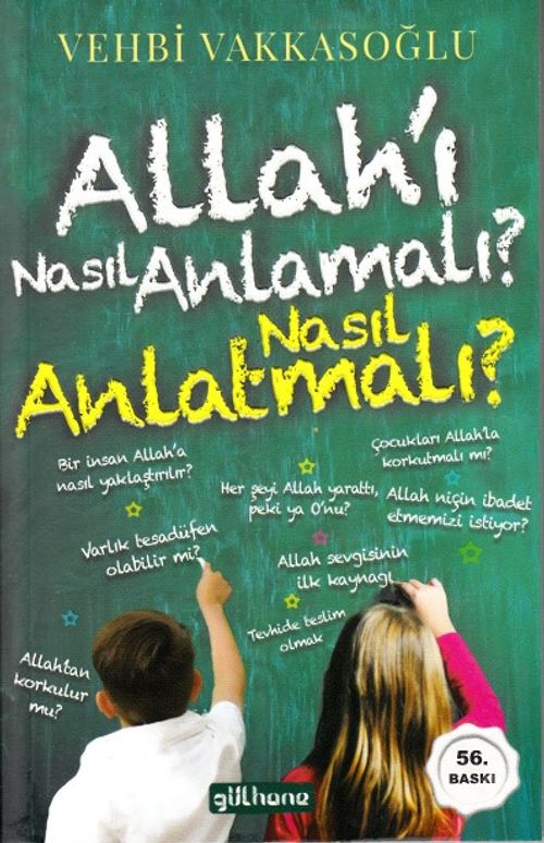 Allah'ı Nasıl Anlamalı, Nasıl Anlatmalı?