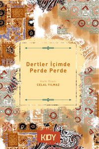Dertler İçimde Perde Perde