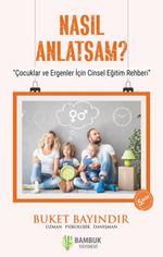 Nasıl Anlatsam? & Çocuklar ve Ergenler İçin Cinsel Eğitim Rehberi