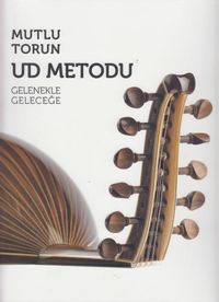 Ud Metodu & Gelenekle Geleceğe