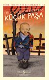 K&uuml;&ccedil;&uuml;k Paşa (Ciltli)