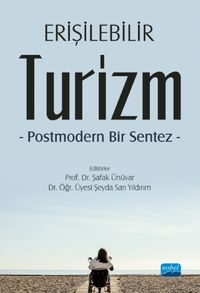 Erişilebilir Turizm & Postmodern Bir Sentez