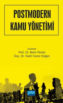 Postmodern Kamu Yönetimi & Kavramlar, Teoriler, Yaklaşımlar