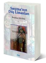 Smyrna’nın Düş Limanları