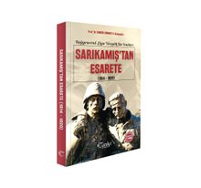 Tuğgeneral Ziya Yergök'ün Anıları - Sarıkamış'tan Esarete (1914-1920) - Sami Önal