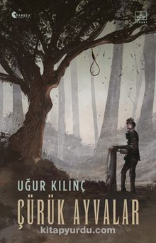 Çürük Ayvalar - Uğur Kılınç