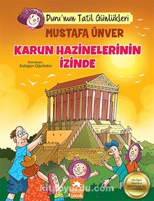 Duru’nun Tatil Günlükleri / Karun Hazinelerinin İzinde - Mustafa Ünver