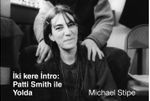 İki Kere İntro: Patti Smith ile Yolda