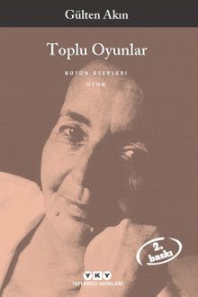 Toplu Oyunlar / Gülten Akın