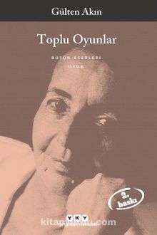 Toplu Oyunlar / Gülten Akın - Gülten Akın
