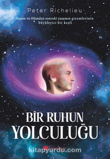 Bir Ruhun Yolculuğu - Peter Richelieu