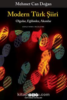 Modern Türk Şiiri & Olgular, Eğilimler, Akımlar