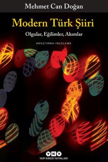 Modern Türk Şiiri & Olgular, Eğilimler, Akımlar