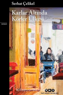 Karlar Altında Körler Ülkesi - Serhat Çelikel