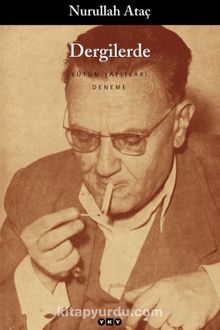 Dergilerde / Bütün Yapıtları - Nurullah Ataç