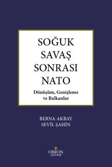 Soğuk Savaş Sonrası Nato & Dönüşüm, Genişleme ve Baklanlar