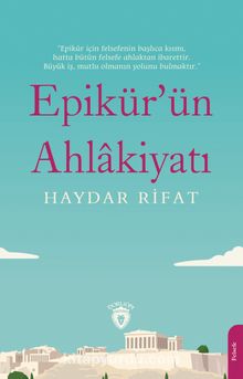 Epikür’ün Ahlakiyatı - Haydar Rifat