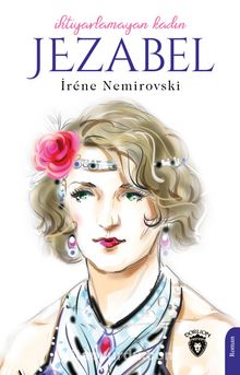 İhtiyarlamayan Kadın Jezabel - Irene Nemirovsky