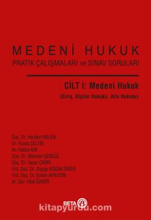 Medeni Hukuk Pratik Çalışmaları ve Sınav Soruları (Cilt I) - Dr. Herdem Belen