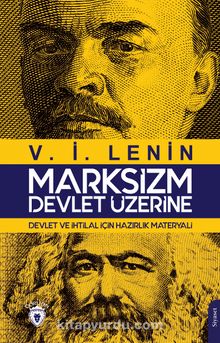 Marksizm - Devlet Üzerine & Devlet ve İhtilal İçin Hazırlık Materyali - Vladimir İlyiç Lenin