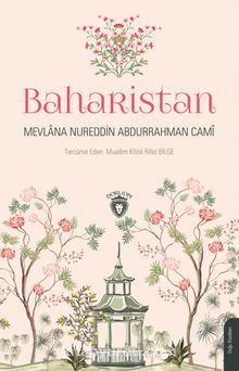 Baharistan - Mevlâna Nureddin Abdurrahman Camî