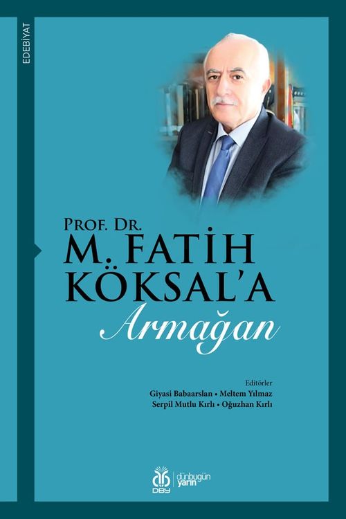 Prof. Dr. M. Fatih Köksal'a Armağan