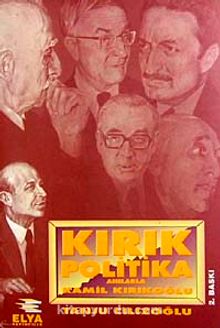 Kırık Politika Anılarla Kamil Kırıkoğlu
