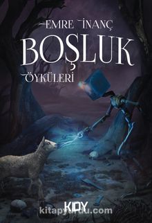 Boşluk Öyküleri - Emre İnanç