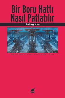 Bir Boru Hattı Nasıl Patlatılır