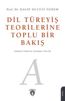Dil Türeyiş Teorilerine Toplu Bir Bakış - Ragıb Hulusi Özden