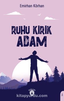 Ruhu Kırık Adam - Emirhan Körhan