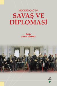 Modern Çağ’da Savaş Ve Diplomasi