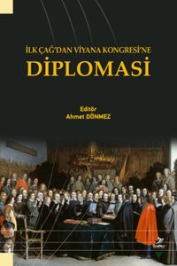 İlk Çağ’dan Viyana Kongresi’ne Diplomasi