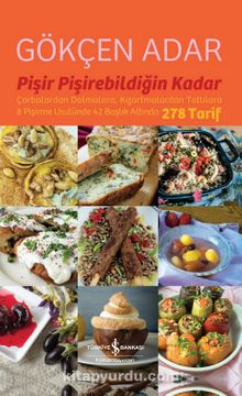 Pişir Pişirebildiğin Kadar - Gökçen Adar