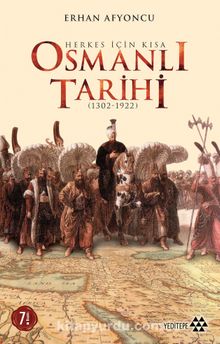 Herkes İçin Kısa Osmanlı Tarihi (1302-1922) - Erhan Afyoncu