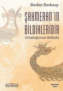 Şahmeran'ın Bildikleridir & Ortadoğu'nun Bülbülü