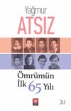 &Ouml;mr&uuml;m&uuml;n İlk 65 Yılı