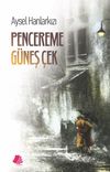 Pencereme G&uuml;neş &Ccedil;ek