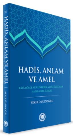 Hadis Anlam ve Amel