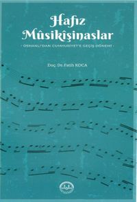 Hafız Musikişinaslar Osmanlı'dan Cumhuriyet'e Geçiş Dönemi / 12-C-43