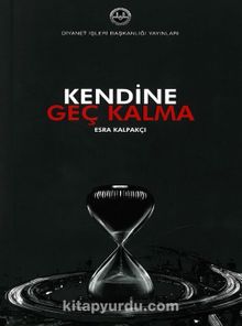 Kendine Geç Kalma - Esra Kalpakçı