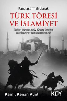 Karşılaştırmalı Olarak Türk Töresi ve İslamiyet