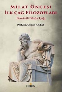 Milat Öncesi İlk Çağ Filozofları & Bereketli Düşün Çağı