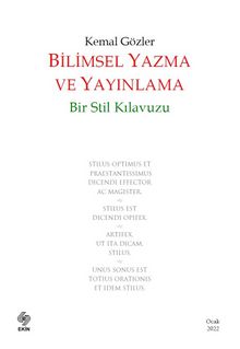 Bilimsel Yazma ve Yayınlama : Bir Stil Kılavuzu - Kemal Gözler
